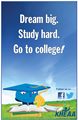 Dream Big, Study Hard, Go to College Poster
